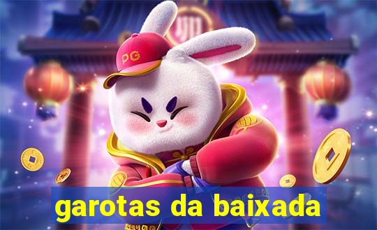 garotas da baixada